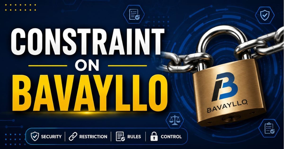 Constraint on Bavayllo Explained: Limits, Risks, Solutions